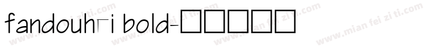 fandouhei bold字体转换
